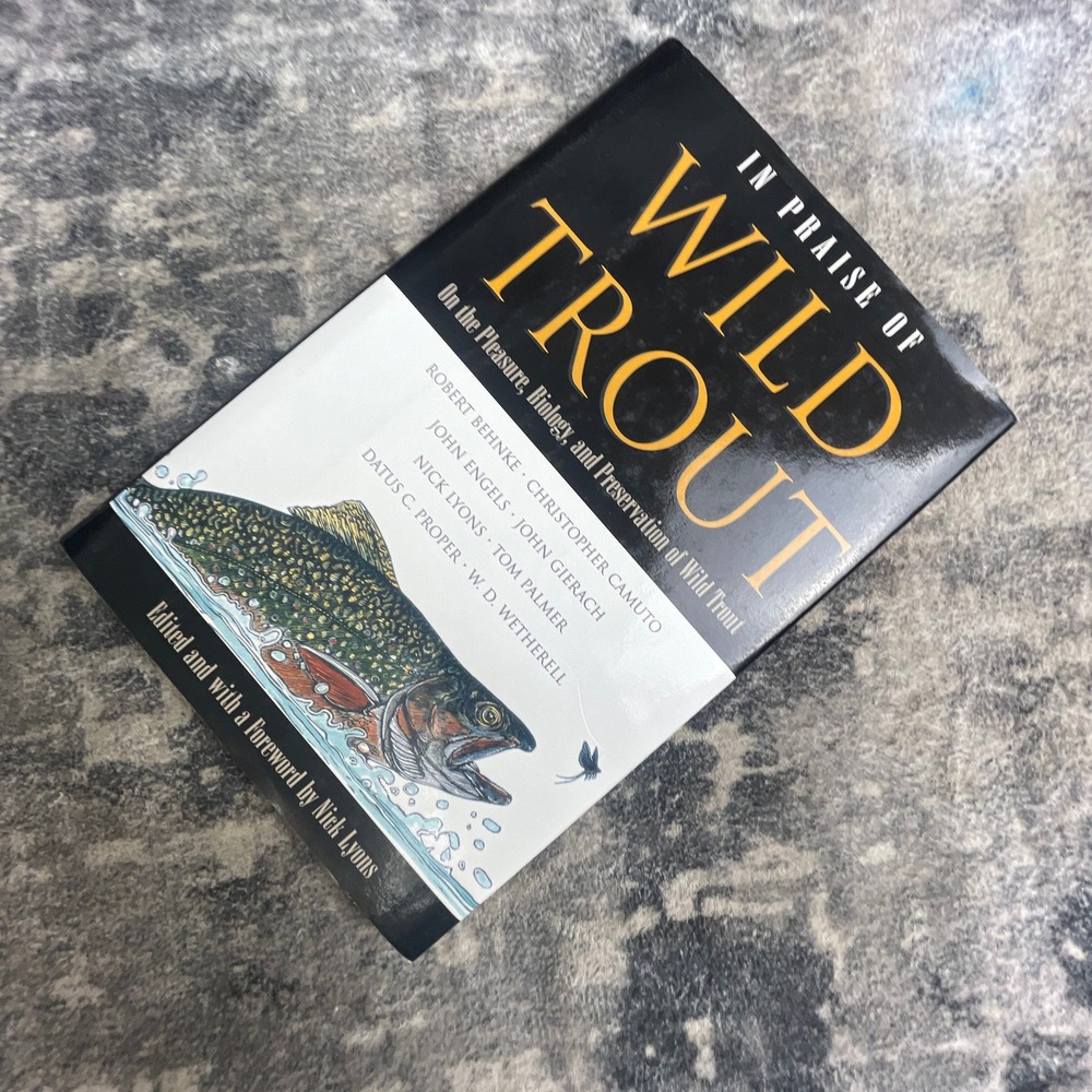 In Praise Of Wild Trout Biology Preservation Nick Lyons Trout Book